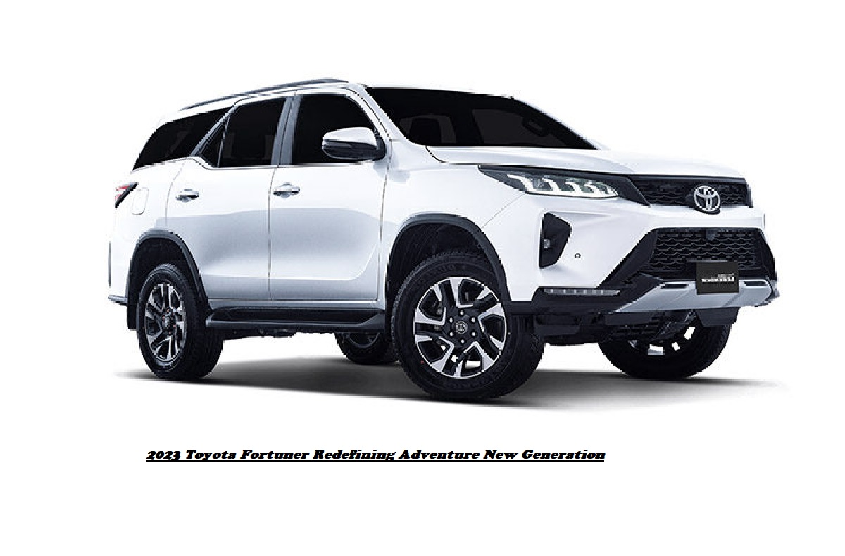 2023 Toyota Fortuner Redefining Adventure New Generation