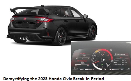 Demystifying the 2023 Honda Civic Break-In Period Tips and Insights
