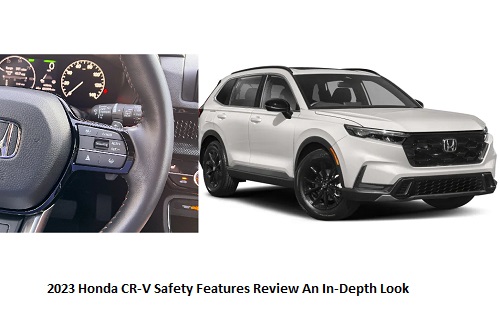 2023 Honda CR-V Safety Features Review An In-Depth Look