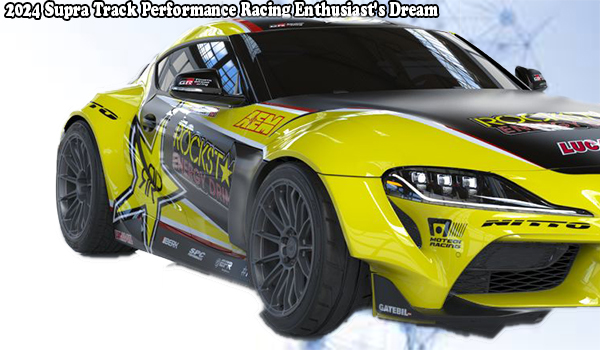 2024 Supra Track Performance Racing Enthusiast's Dream